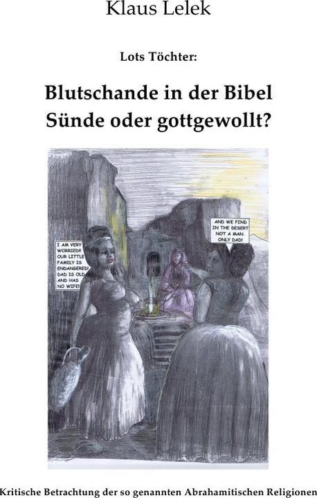 Produktbild Lots Töchter: Blutschande in der Bibel - gottgewollt? (Klaus Lelek, Deutsch)