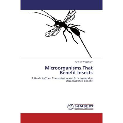 Microorganisms That Benefit Insects, Fachbücher von Nathan Woodbury