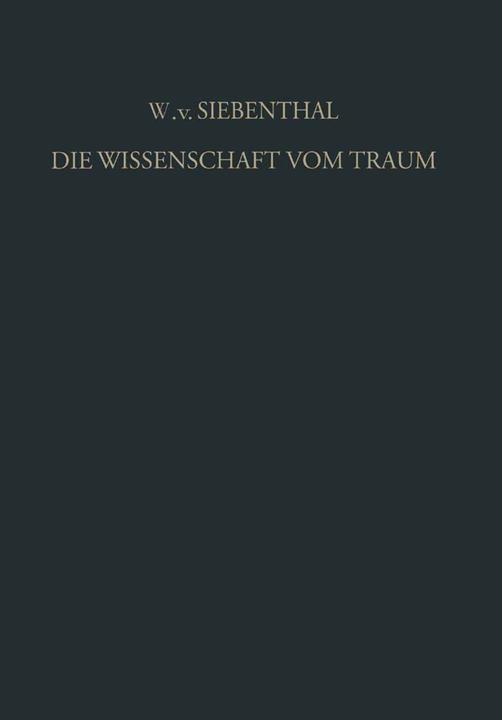 Produktbild Die Wissenschaft vom Traum Ergebnisse und Probleme (Deutsch, Wolf Von Siebenthal, 2014)