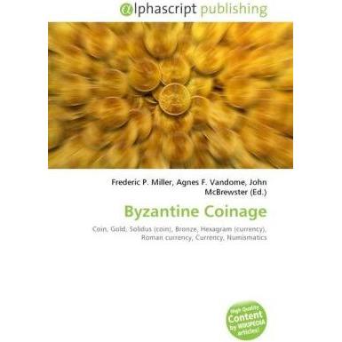 Byzantine Coinage, Fachbücher von Agnes F. Vandome, Frederic P. Miller, John McBrewster