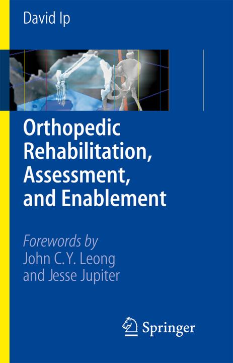 Image du produit Orthopedic Rehabilitation, Assessment, and Enablement (Allemand, David Ip, 2007)