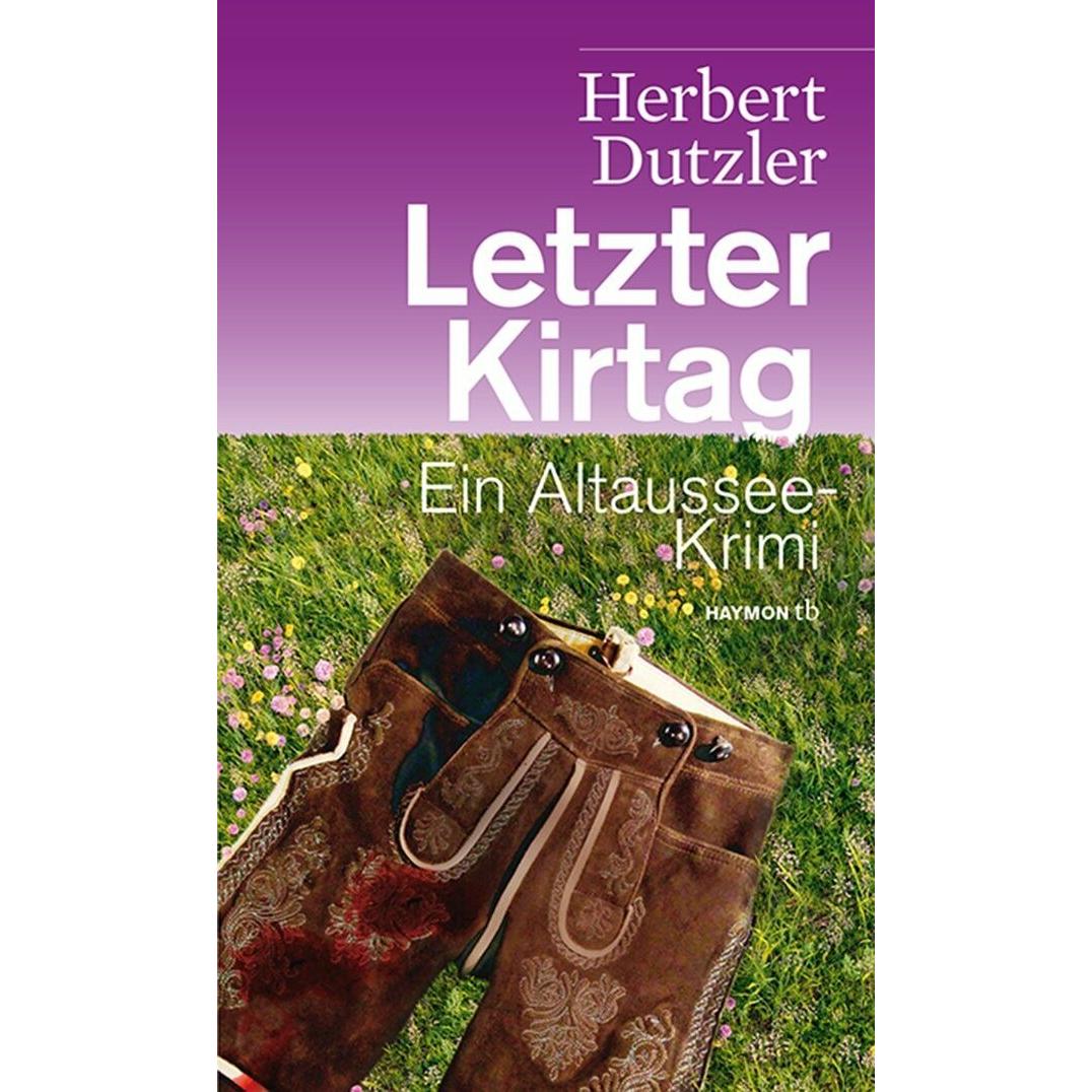 Letzter Kirtag, Belletristik von Herbert Dutzler