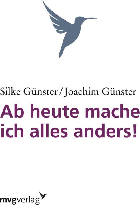 Produktbild Ab heute mache ich alles anders (Deutsch, Joachim Günster, Silke Günster, 2001)