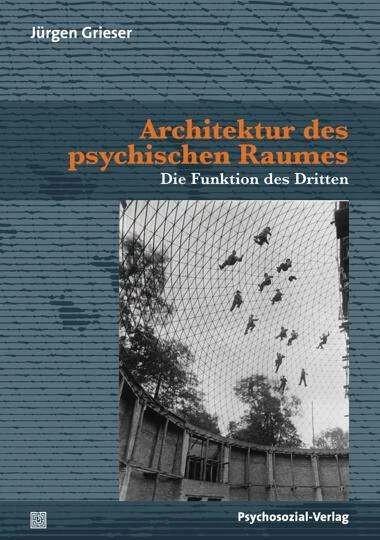 Produktbild Architektur des psychischen Raumes (Deutsch, Jürgen Grieser, 2011)
