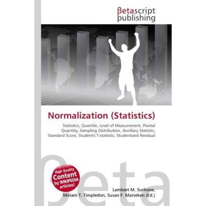 Normalization (Statistics), Fachbücher von Lambert M. Surhone, Miriam T. Timpledon, Susan F. Marseken