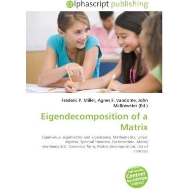Eigendecomposition of a Matrix, Fachbücher von Agnes F. Vandome, Frederic P. Miller, John McBrewster