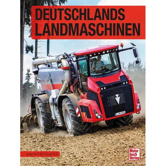 Deutschlands Landmaschinen, Ratgeber von Joachim M. Köstnick
