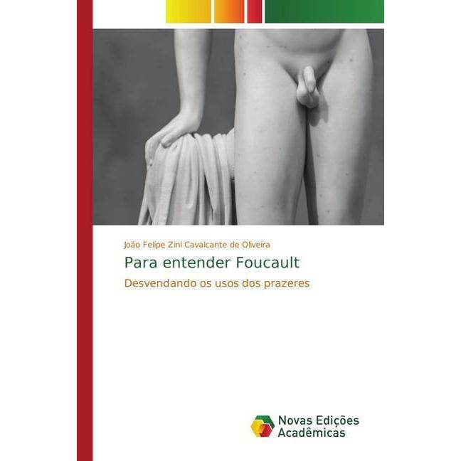 Para entender Foucault, Fachbücher von João Felipe Zini Cavalcante de Oliveira