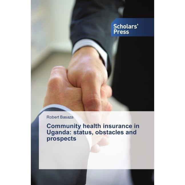 Community health insurance in Uganda: status, obstacles and prospects, Fachbücher