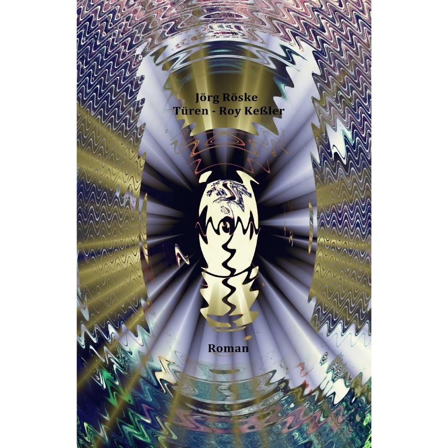 Türen / Türen - Roy Kessler, Belletristik von Jörg Röske