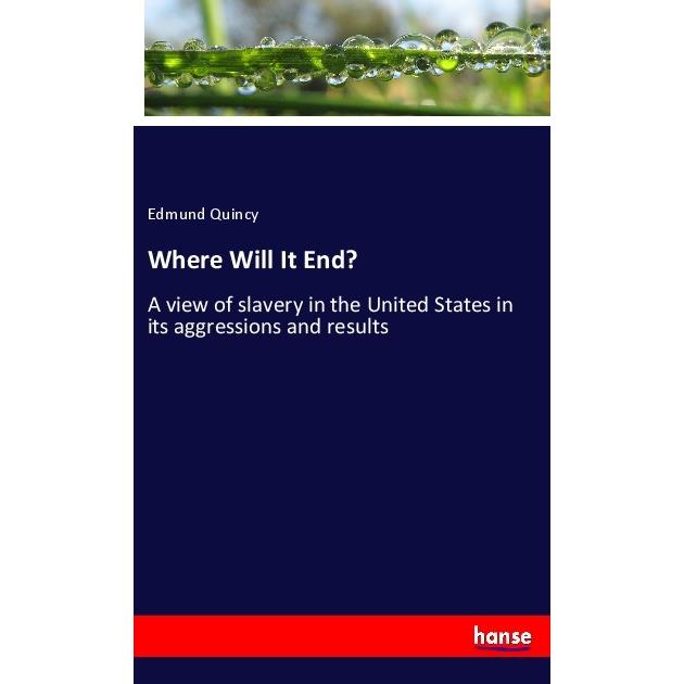 Where Will It End?, Fachbücher von Edmund Quincy