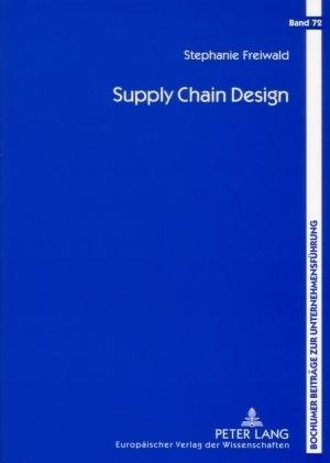 Produktbild Supply Chain Design (Deutsch, Stephanie Freiwald, 2005)