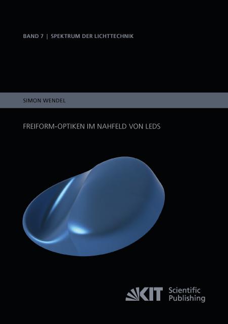 Produktbild Freiform-Optiken im Nahfeld von LEDs (Deutsch, Simon Wendel, 2014)