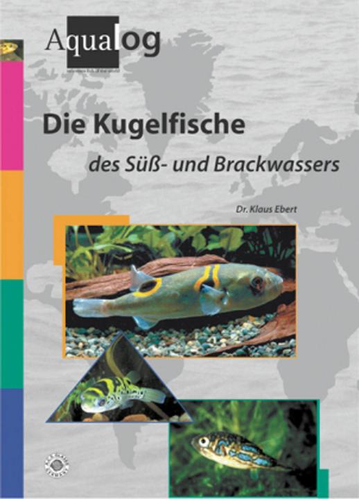 Produktbild Die Kugelfische des Süss- und Brackwassers (Deutsch, Klaus Ebert, 2001)