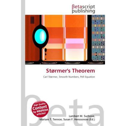 Størmer's Theorem, Fachbücher von Lambert M. Surhone, Mariam T. Tennoe, Susan F. Henssonow