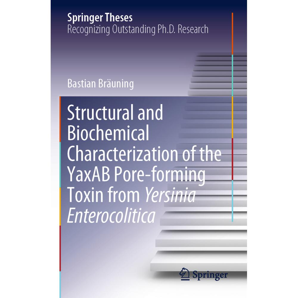 Structural and Biochemical Characterization of the YaxAB Pore-forming Toxin from Yersinia Enterocoli, Fachbücher von Bas...