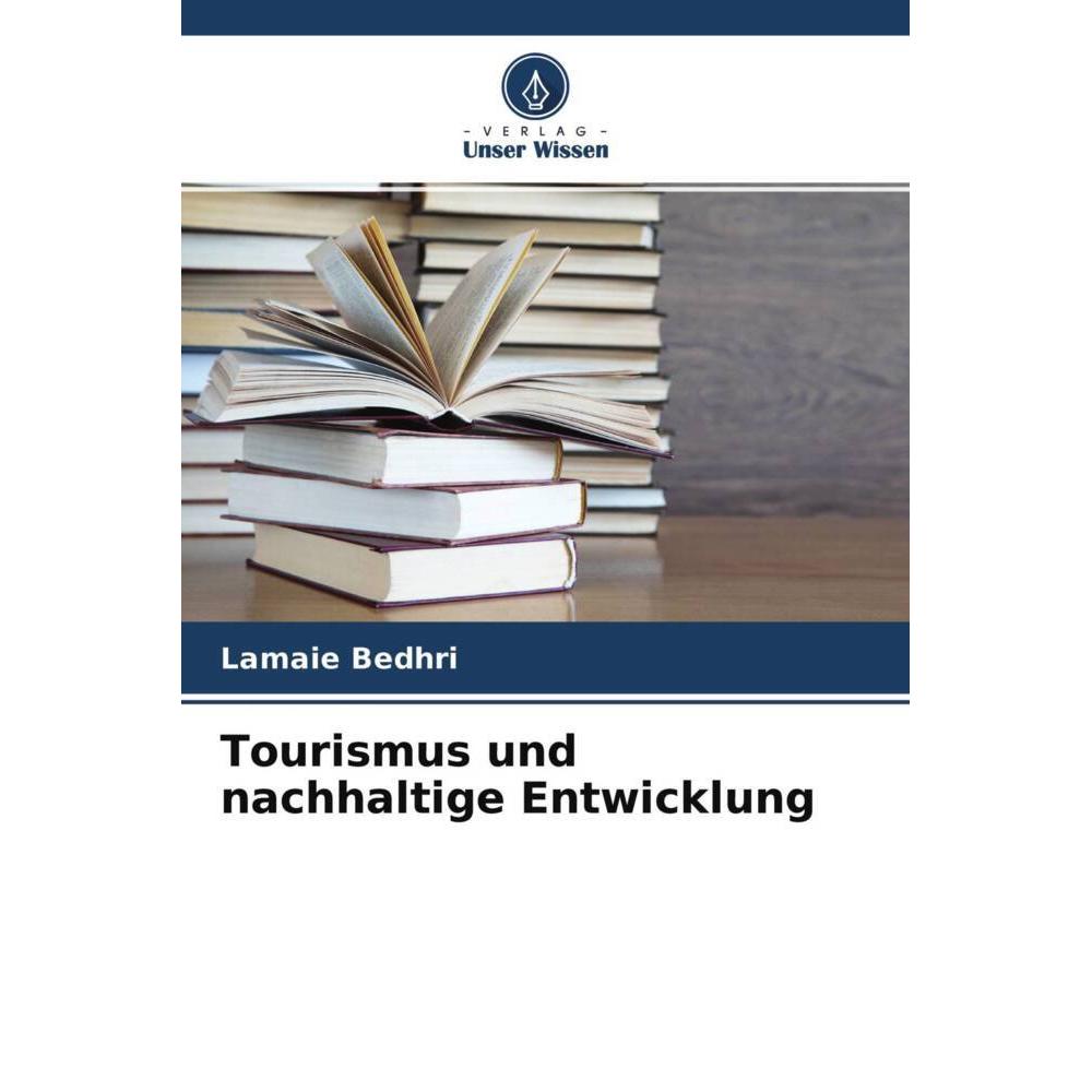 Tourismus und nachhaltige Entwicklung, Fachbücher von Lamaie Bedhri