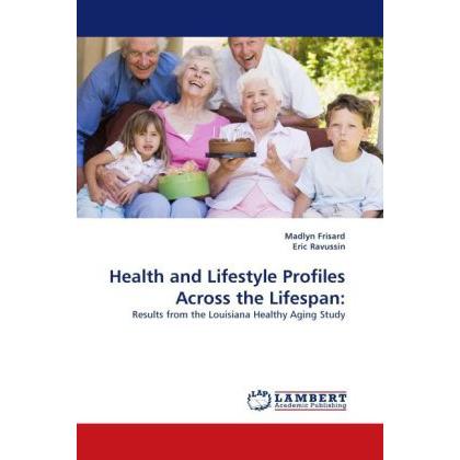 Health and Lifestyle Profiles Across the Lifespan:, Fachbücher