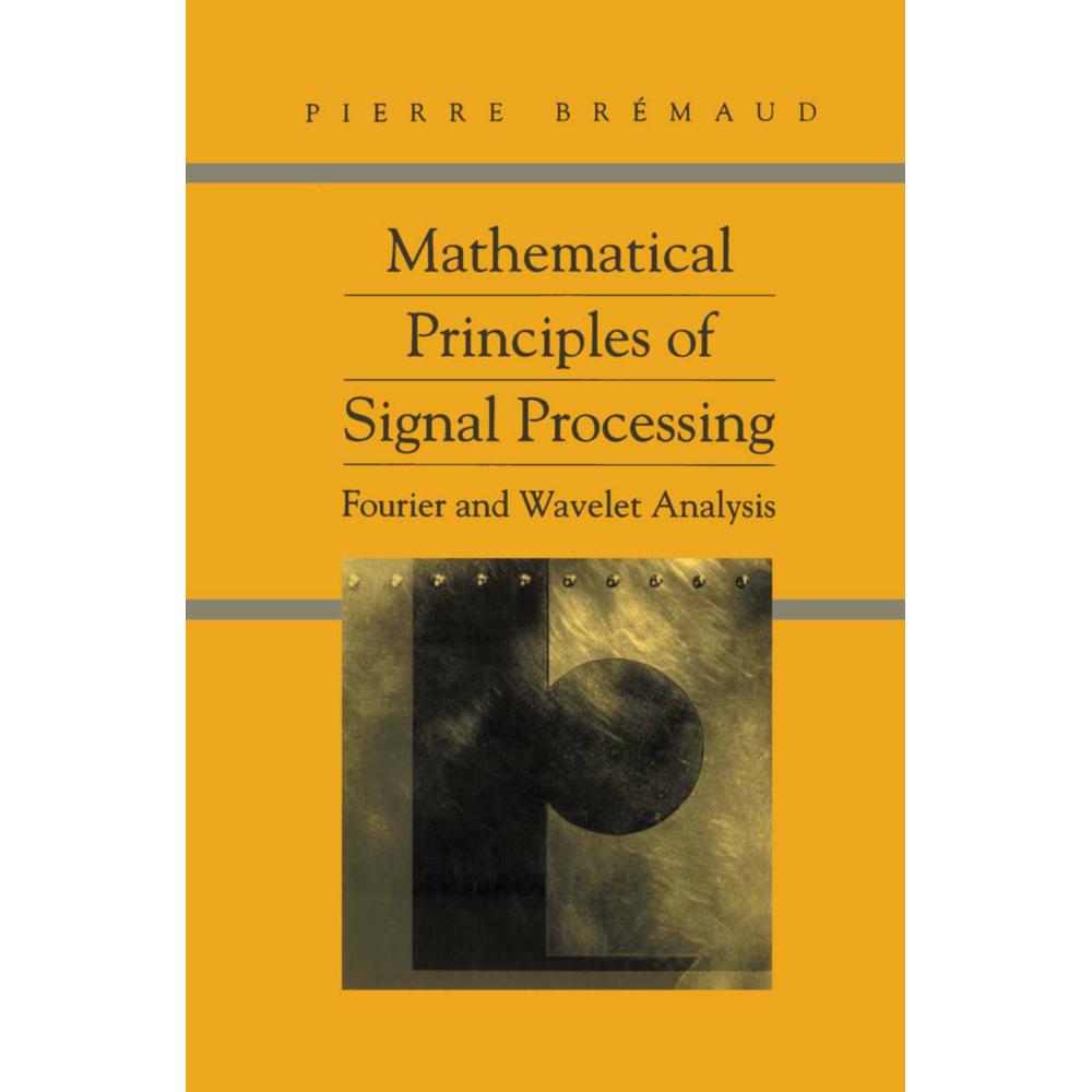 Mathematical Principles of Signal Processing, Fachbücher von Pierre Bremaud