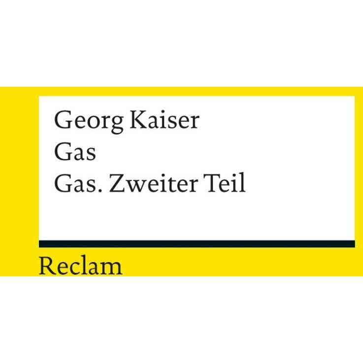 Gas I. Gas II, Belletristik von Georg Kaiser