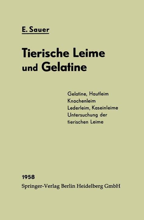 Produktbild Chemie und Fabrikation der tierischen Leime und der Gelatine (Deutsch, Eberhard Sauer, 2014)
