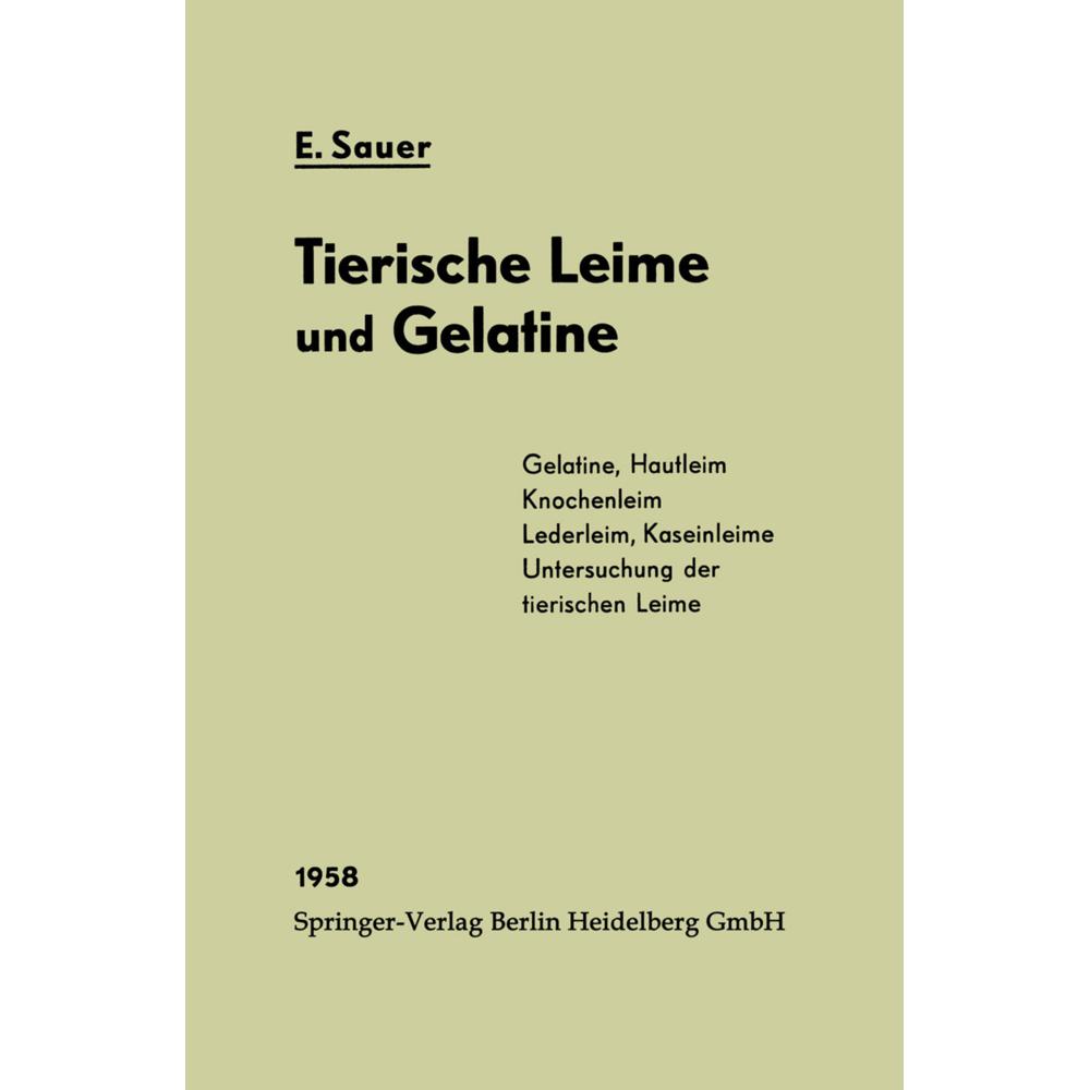 Chemie und Fabrikation der tierischen Leime und der Gelatine, Fachbücher von Eberhard Sauer
