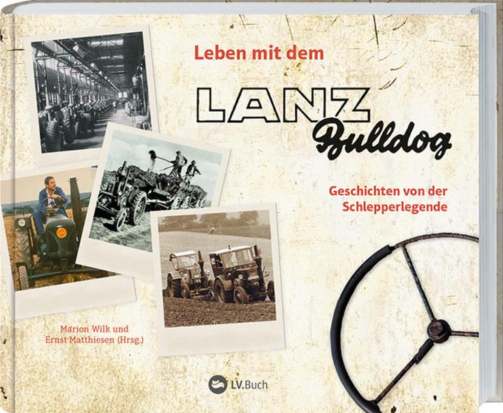 Image du produit Leben mit dem Lanz Bulldog (Allemand, Marion Wilk, 2021)