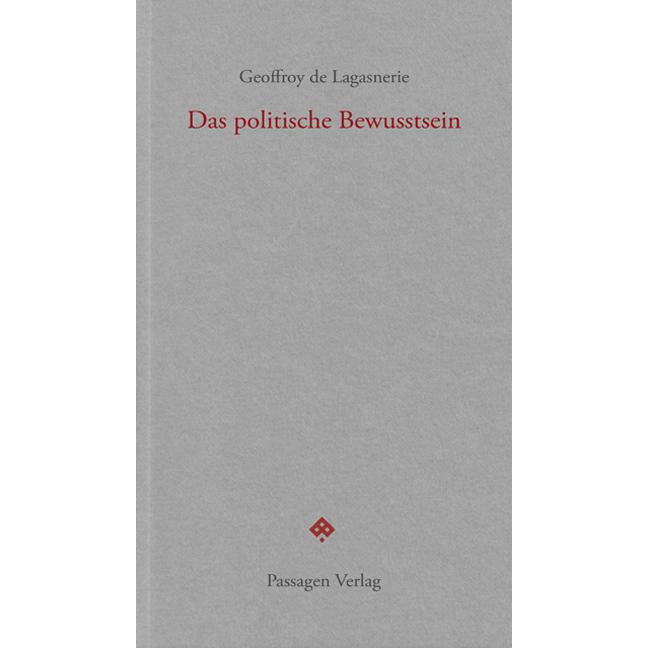 Das politische Bewusstsein, Fachbücher von Geoffroy De Lagasnerie