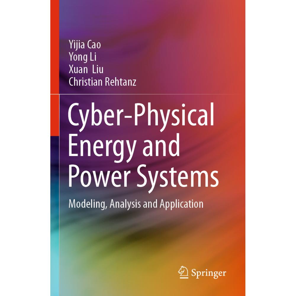 Cyber-Physical Energy and Power Systems, Fachbücher von Yong Li, Xuan Liu, Yijia Cao, Christian Rehtanz