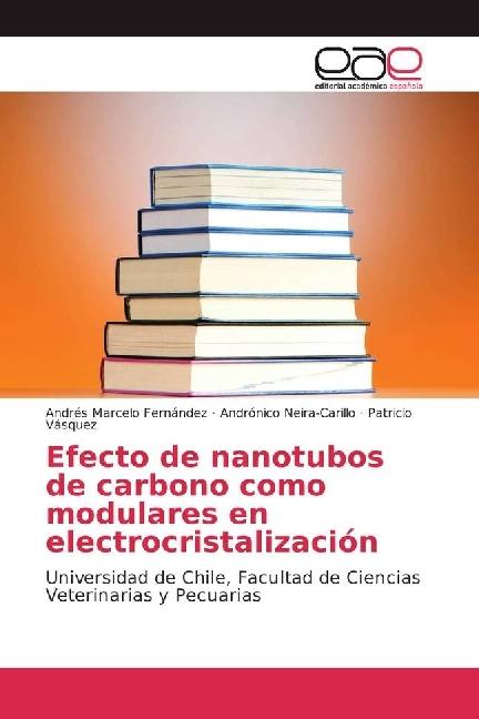 Produktbild Efecto de nanotubos de carbono como modulares en electrocristalización (Andrónico Neira-Carillo, Patricio Vásquez, Andrés Marcelo Fernández, 2017)