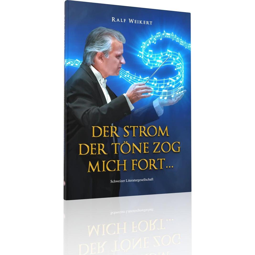 Der Strom der Töne trug mich fort …, Belletristik von Ralf Weikert