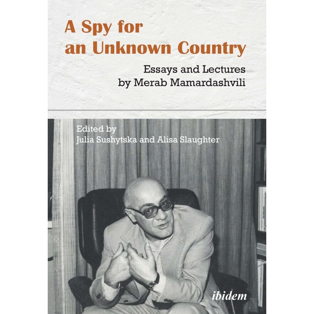A Spy for an Unknown Country, Sachbücher von Merab Mamardashvili