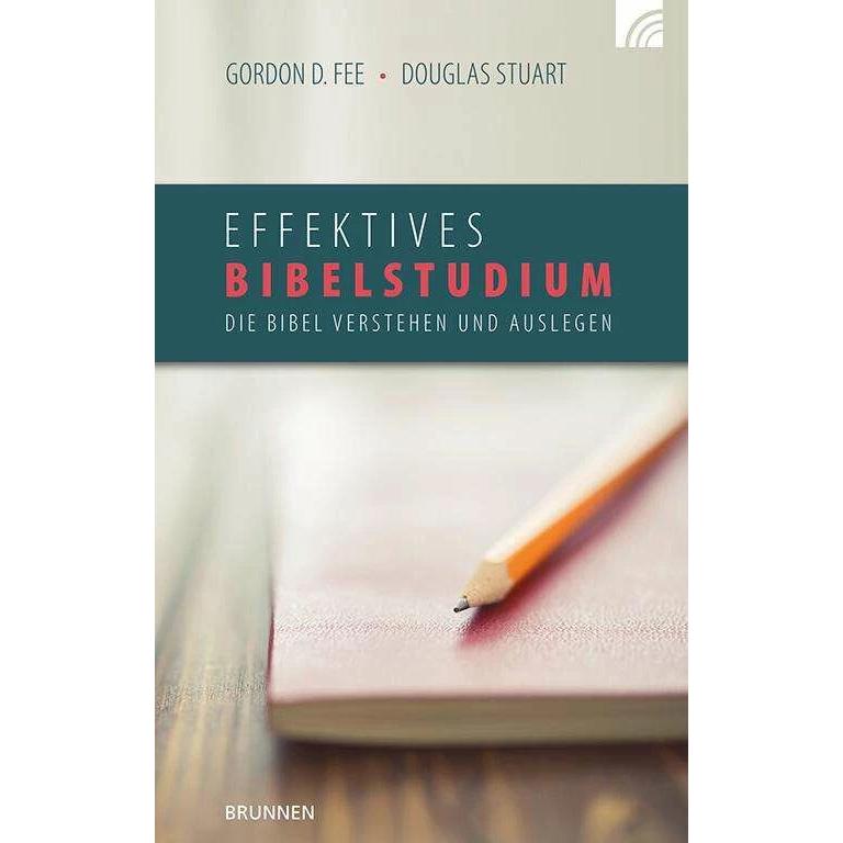 Effektives Bibelstudium, Fachbücher von Gordon D. Fee, Douglas Stuart, Douglas-Fee Stuart