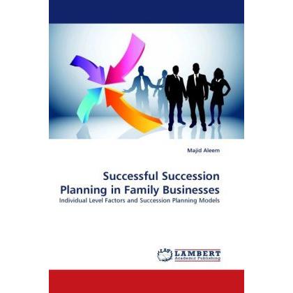 Successful Succession Planning in Family Businesses, Fachbücher von Majid Aleem