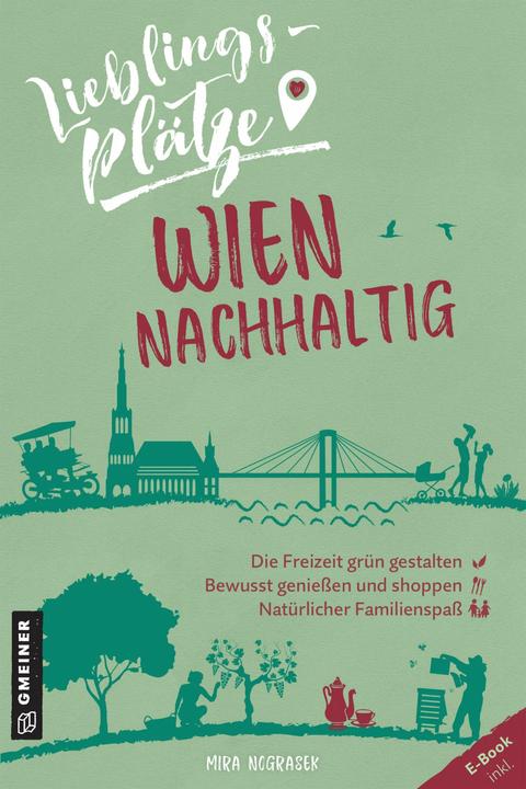 Produktbild Lieblingsplätze Wien nachhaltig (Deutsch, Mira Nograsek, 2021)
