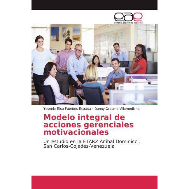 Modelo integral de acciones gerenciales motivacionales, Fachbücher von Danny Orasma Villamediana, Yesenia Elisa Fuentes ...