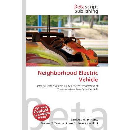 Neighborhood Electric Vehicle, Ratgeber von Lambert M. Surhone, Mariam T. Tennoe, Susan F. Henssonow