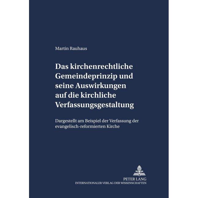 Thumbnail - Das kirchenrechtliche Gemeindeprinzip und seine Auswirkungen auf die kirchliche Verfassungsgestaltun, Fachbücher von Mar...