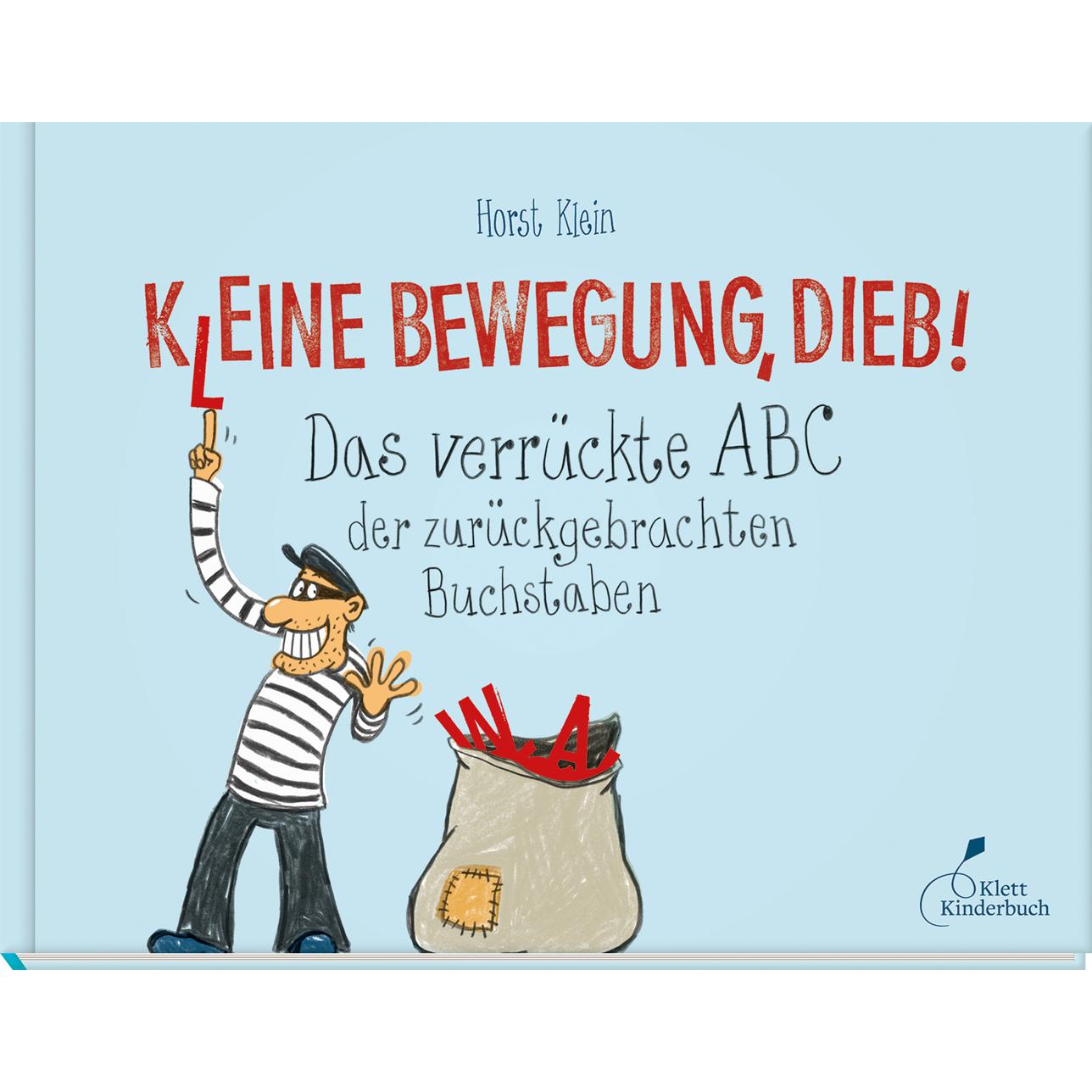 K(l)eine Bewegung, Dieb!, Kinderbücher von Horst Klein