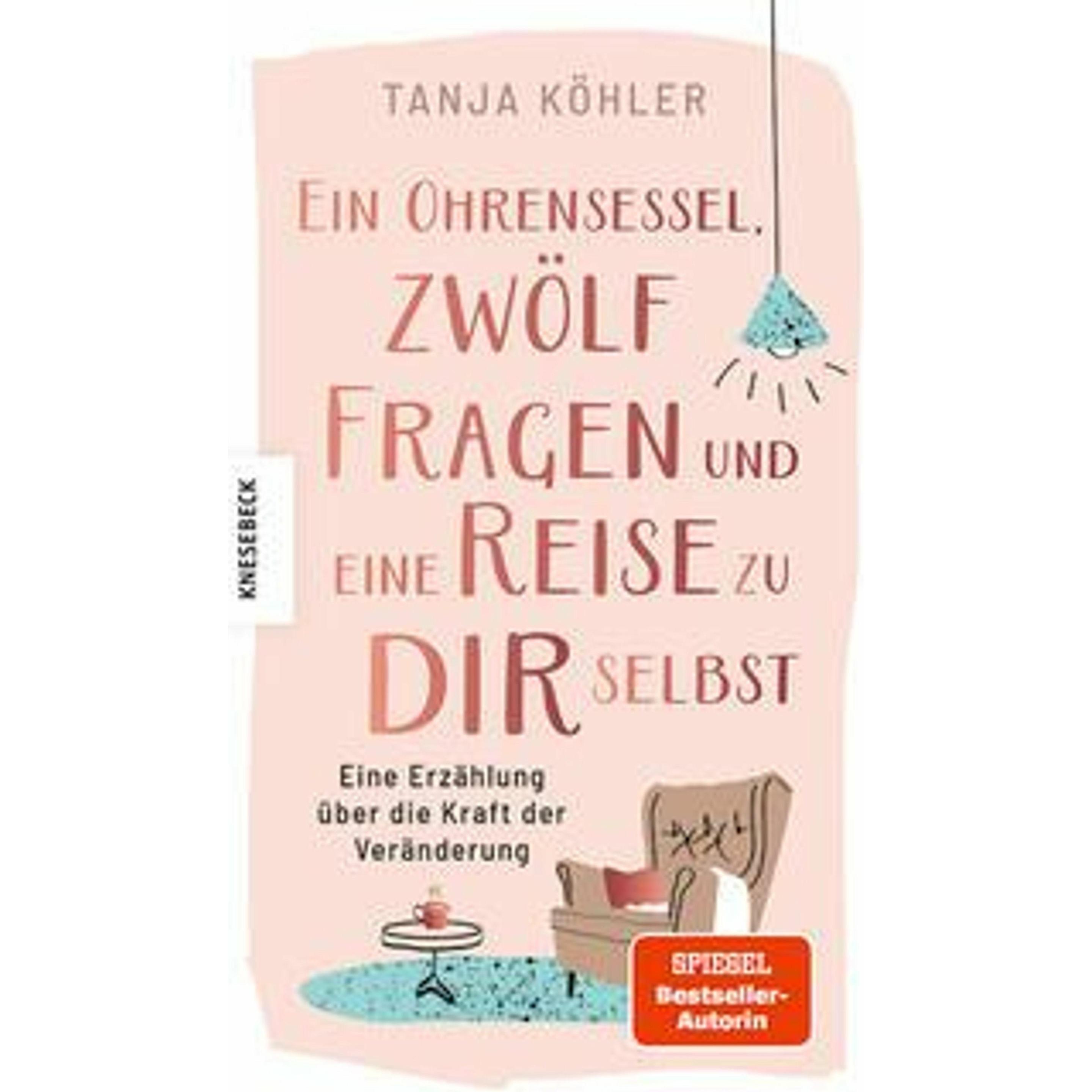 Thumbnail - Ein Ohrensessel, zwölf Fragen und eine Reise zu dir selbst, Ratgeber von Tanja Köhler