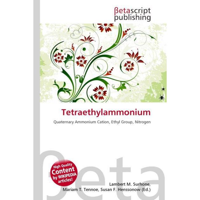 Tetraethylammonium, Fachbücher von Lambert M. Surhone, Miriam T. Timpledon, Susan F. Marseken