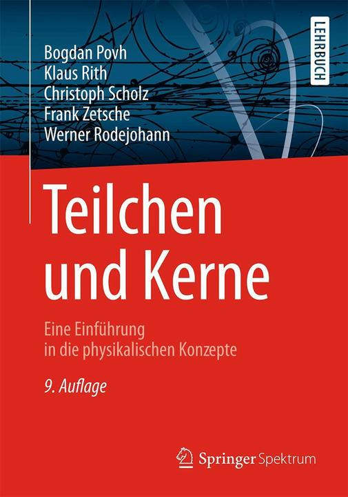 Produktbild Teilchen und Kerne (Deutsch, Bogdan Povh, Christophua, Klaus Rith, 2013)