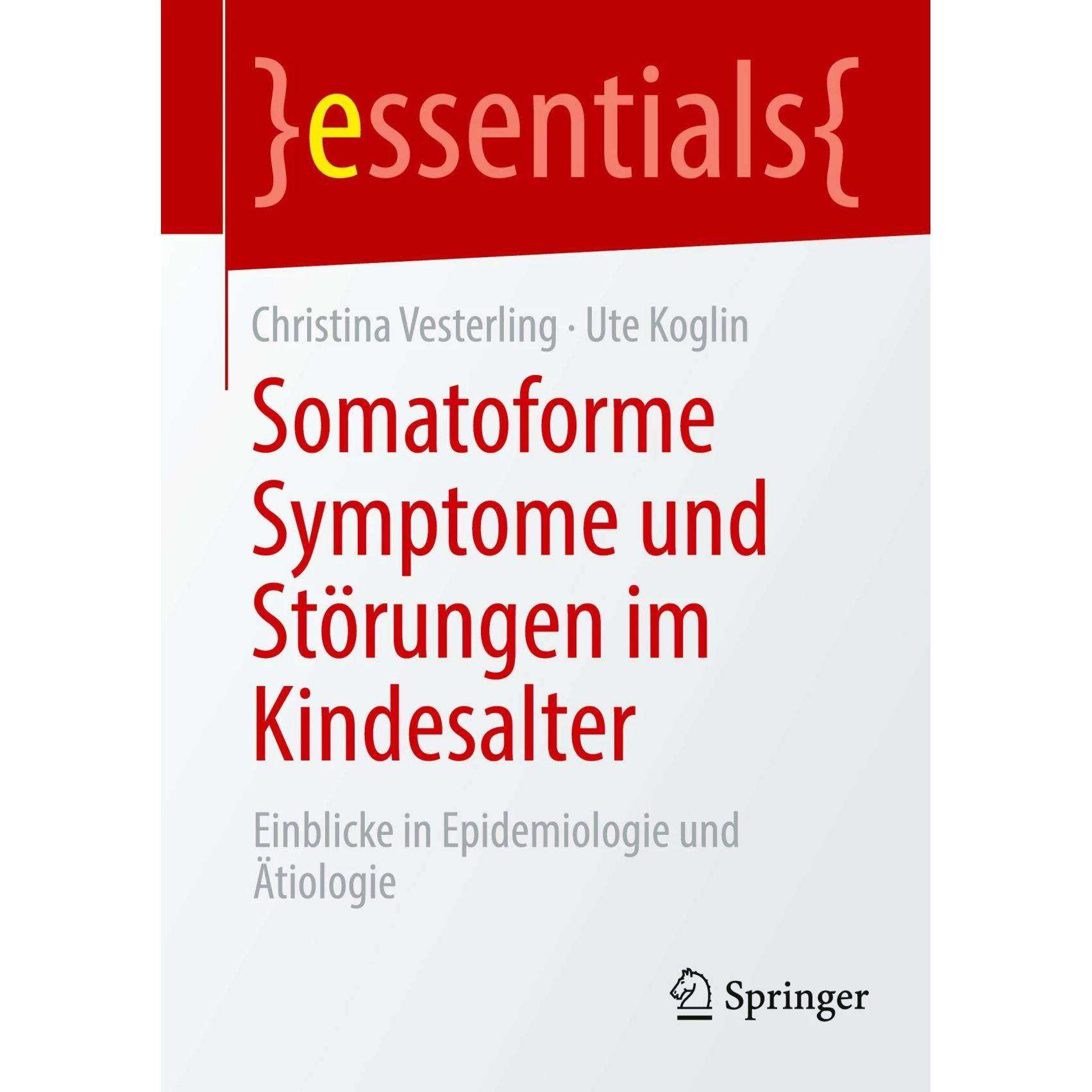 Somatoforme Symptome und Störungen im Kindesalter, Fachbücher von Christina Vesterling, Ute Koglin