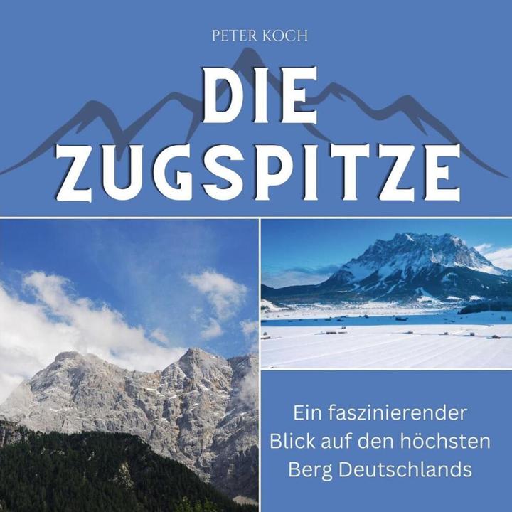 Produktbild Koch:Die Zugspitze (Deutsch, Peter Koch, 2024)