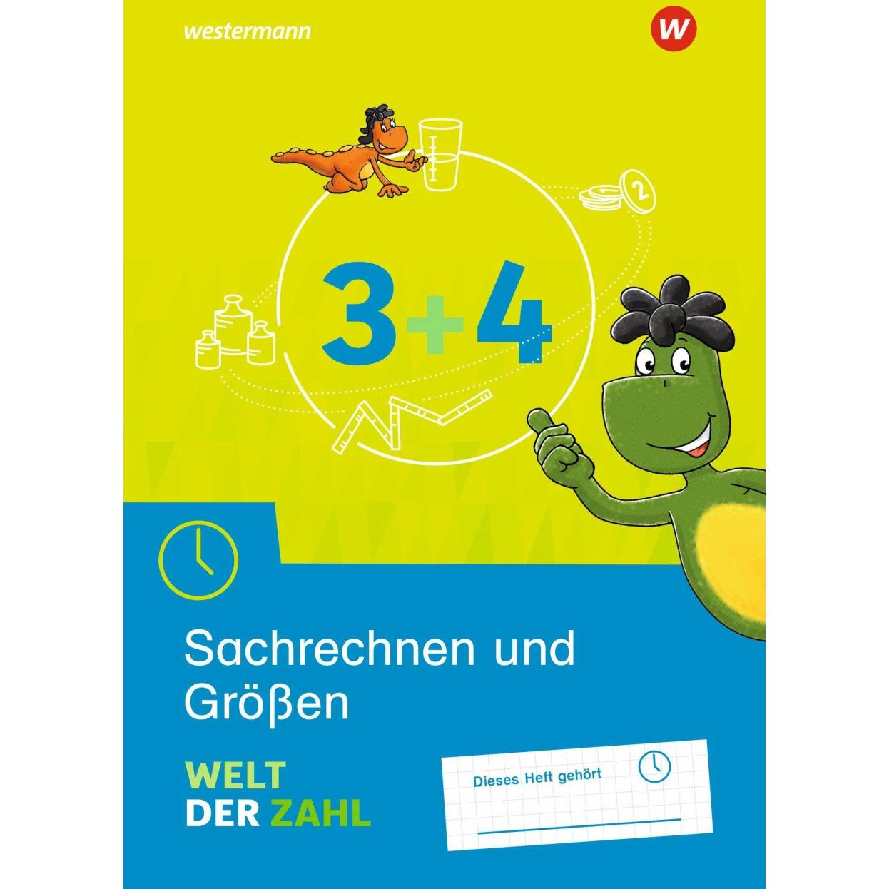 Welt der Zahl 3 / 4. Arbeitsheft Sachrechnen und Grössen, Schulbücher von Gerhild Träger, Thomas Rottmann
