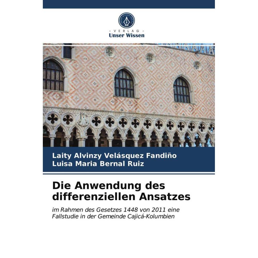 Die Anwendung des differenziellen Ansatzes, Fachbücher von Laity Alvinzy Vela squez Fandin o, Luisa Maria Bernal Ruiz