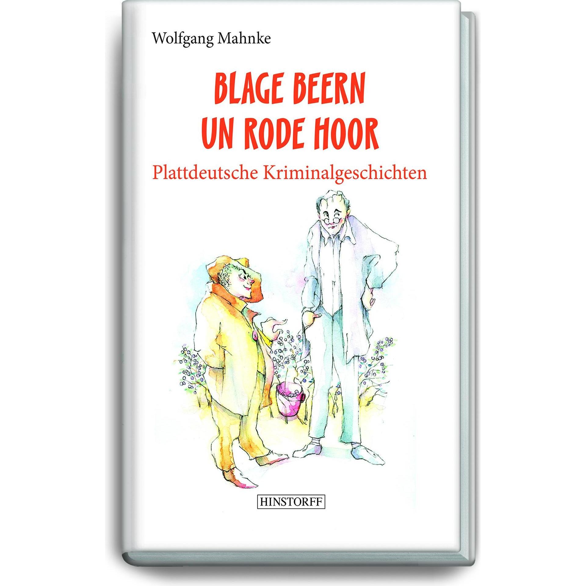 Blage Beern Un Rode Hoor, Belletristik von Wolfgang Mahnke