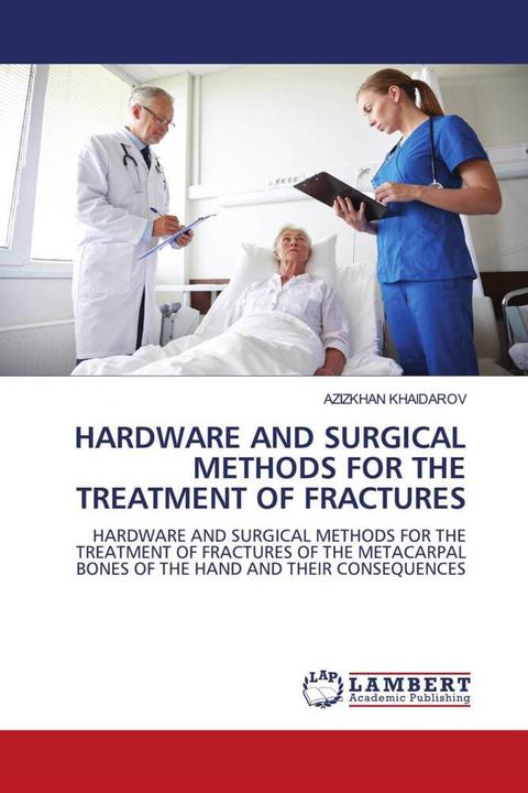 Produktbild Hardware And Surgical Methods For The Treatment Of Fractures (AZIZKHAN KHAIDAROV, 2022)