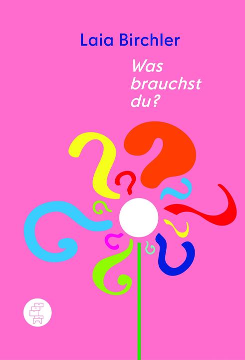 Was brauchst du? (Deutsch, Laia Birchler, 2024)