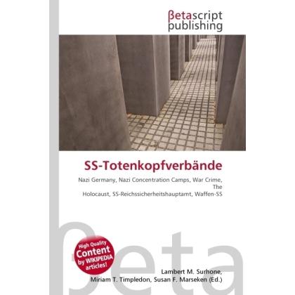 SS-Totenkopfverbände, Fachbücher von Lambert M. Surhone, Susan F. Marseken, Miriam T. Timpledon